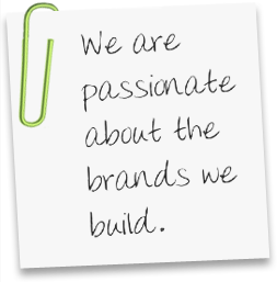 We are passionate about the brands we build