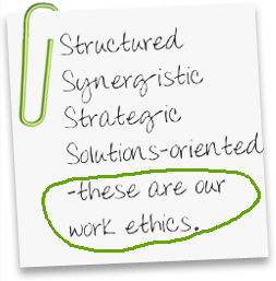 Structured Synergistic Strategic Solutions-oriented - these are our work ethics